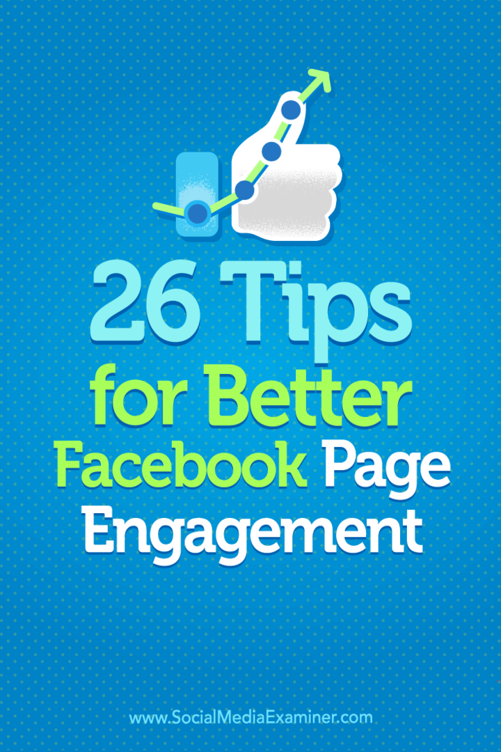 Tipps zu 26 Möglichkeiten, um das Engagement Ihrer Facebook-Seite zu steigern.