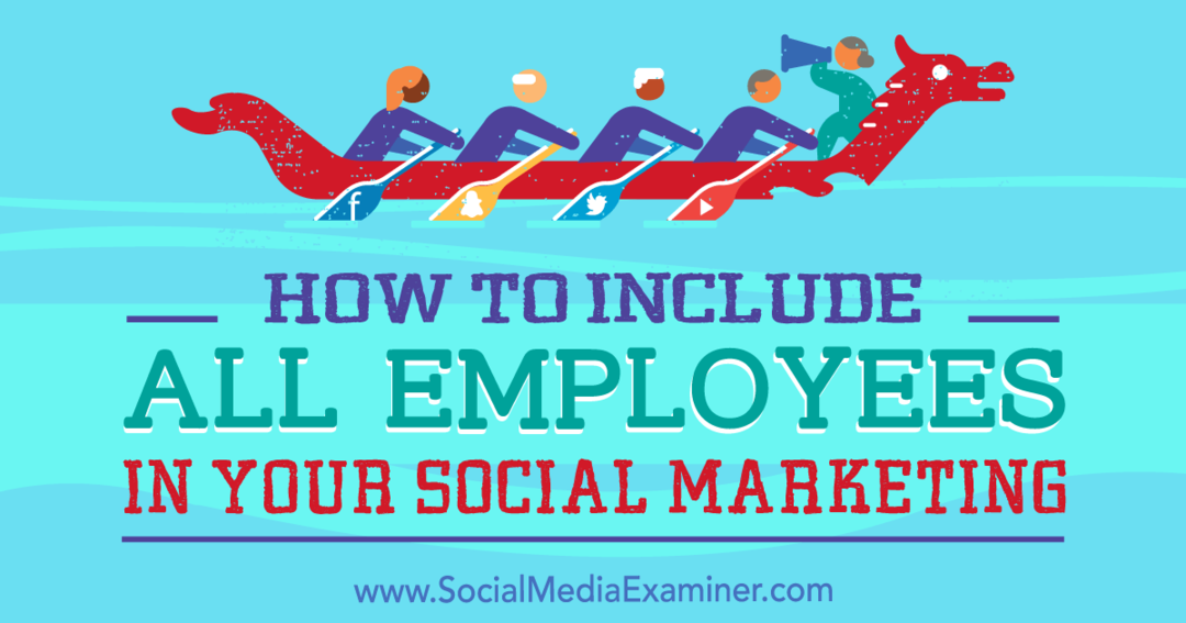 So beziehen Sie alle Mitarbeiter in Ihr Social Media Marketing ein: Social Media Examiner