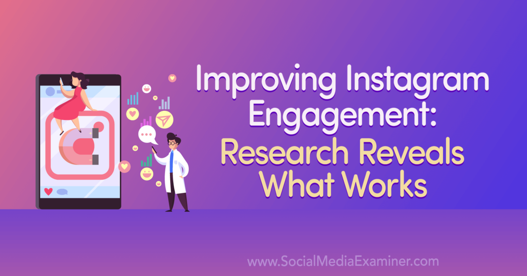 Verbesserung des Instagram-Engagements: Forschung zeigt, was funktioniert von Anna Sonnenberg auf Social Media Examiner.