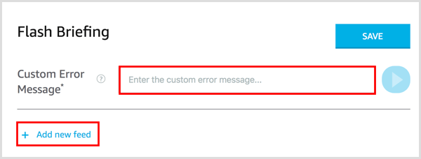 Fügen Sie eine benutzerdefinierte Fehlermeldung für Ihren Alexa-Flash-Briefing-Feed hinzu.