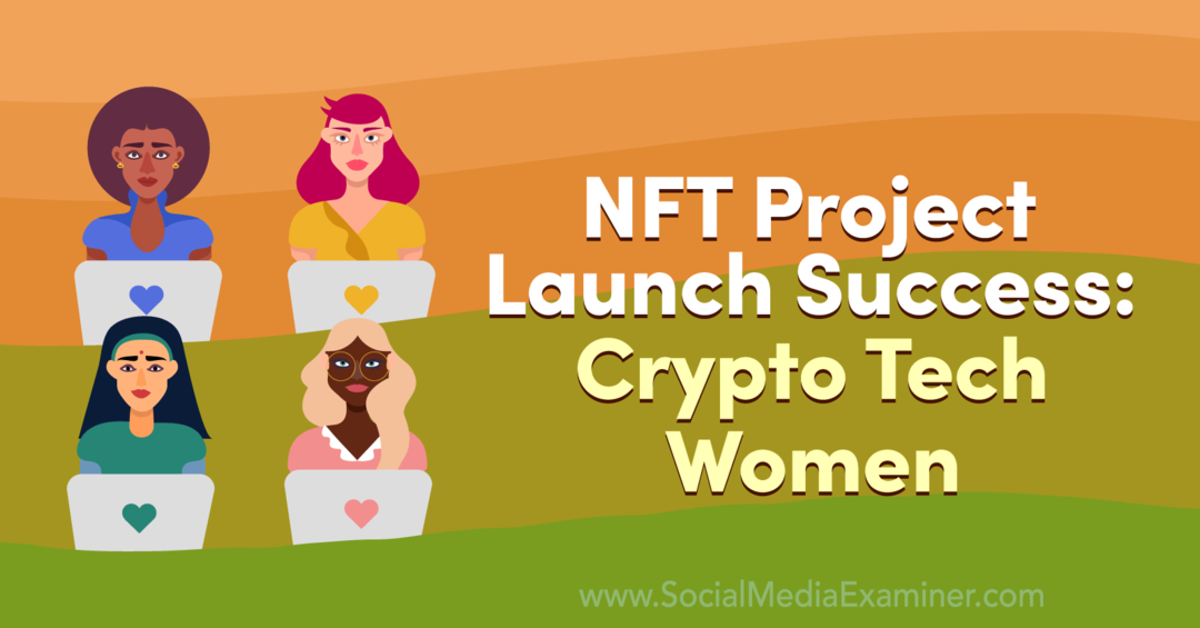 Starterfolg des NFT-Projekts: Crypto Tech Women: Social Media Examiner