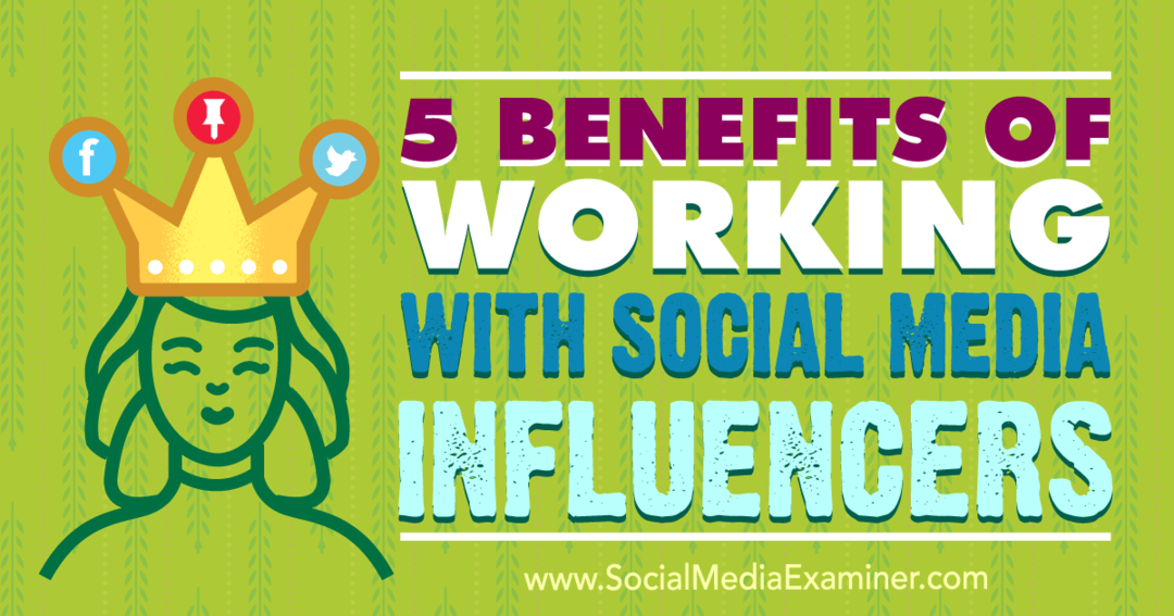 5 Vorteile der Arbeit mit Social Media Influencern von Shane Barker auf Social Media Examiner.