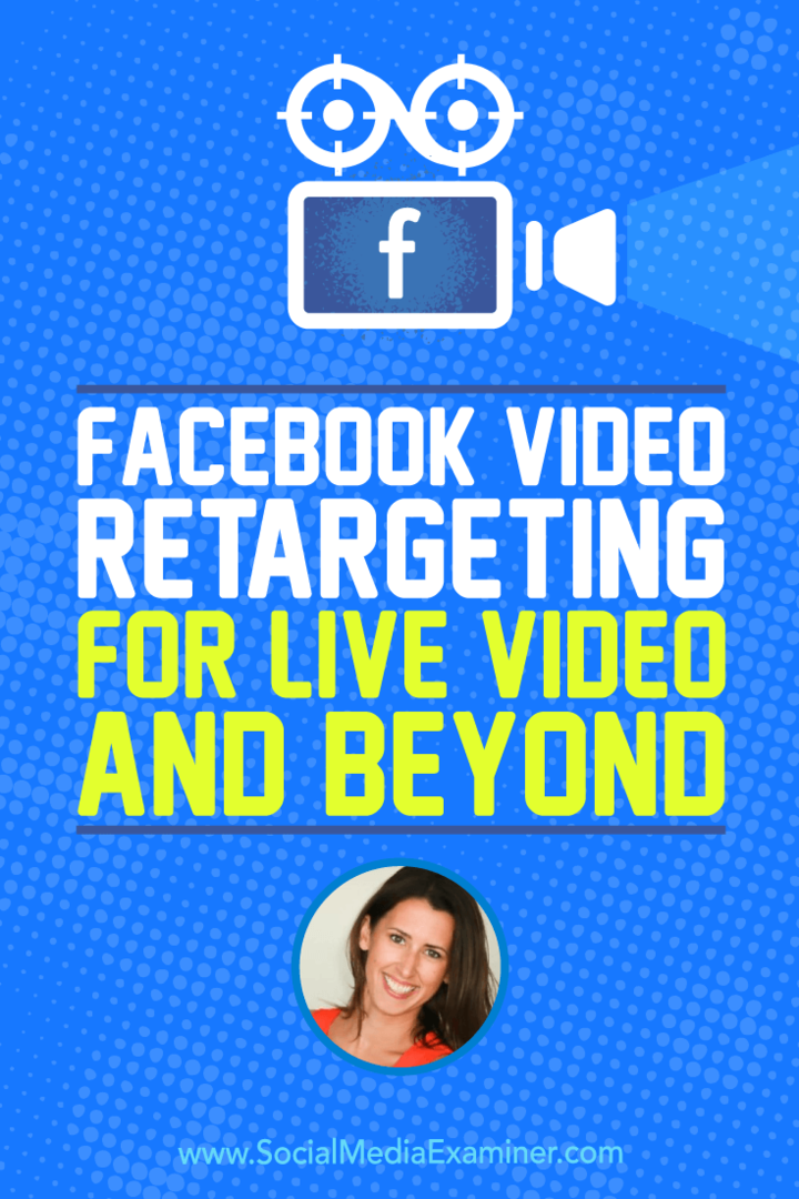 Facebook Video Retargeting für Live-Videos und darüber hinaus: Social Media Examiner