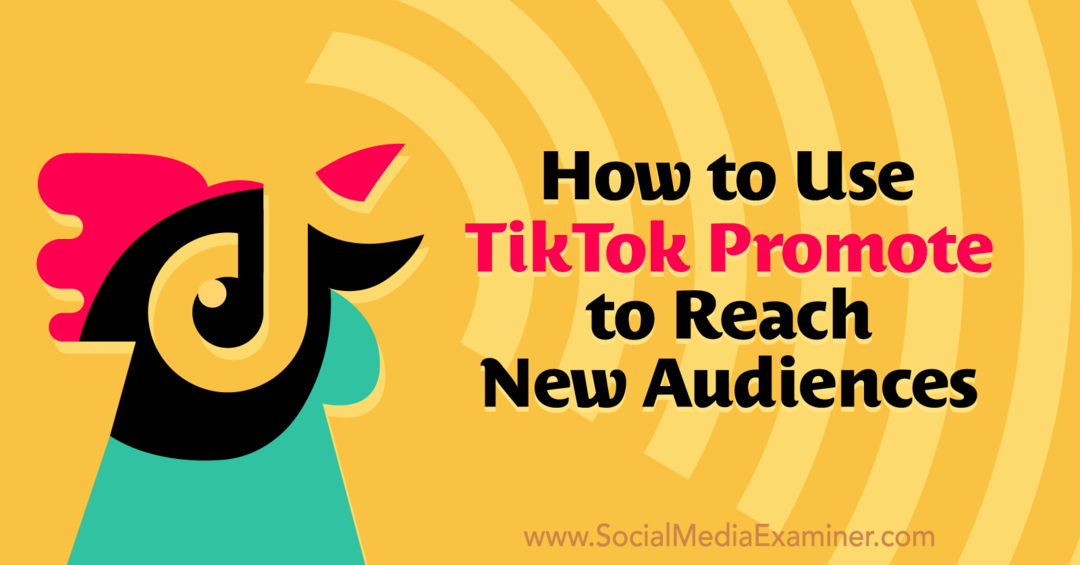 So verwenden Sie TikTok Promote, um neue Zielgruppen im Social Media Examiner zu erreichen.