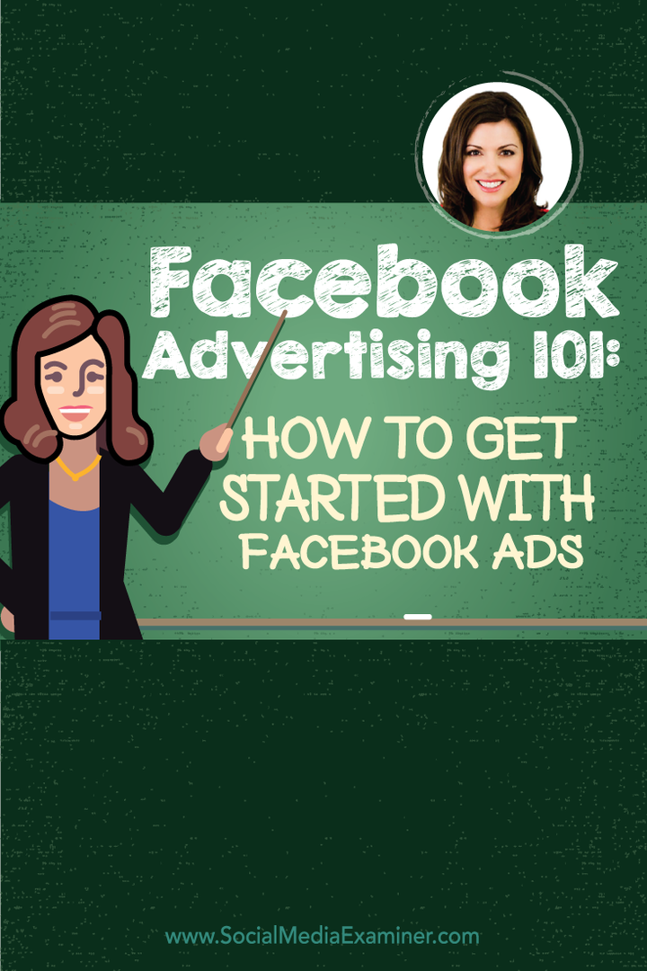 Facebook-Werbung 101: Erste Schritte mit Facebook-Anzeigen: Social Media Examiner