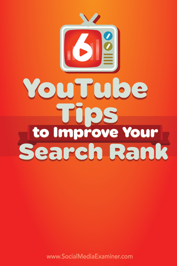 6 YouTube-Tipps zur Verbesserung Ihres Suchrangs: Social Media Examiner