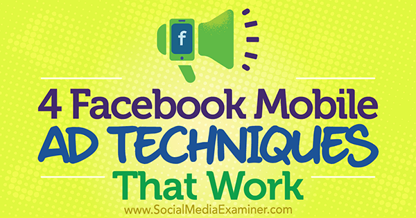 4 Facebook Mobile Ad-Techniken, die von Stefan Des auf Social Media Examiner funktionieren