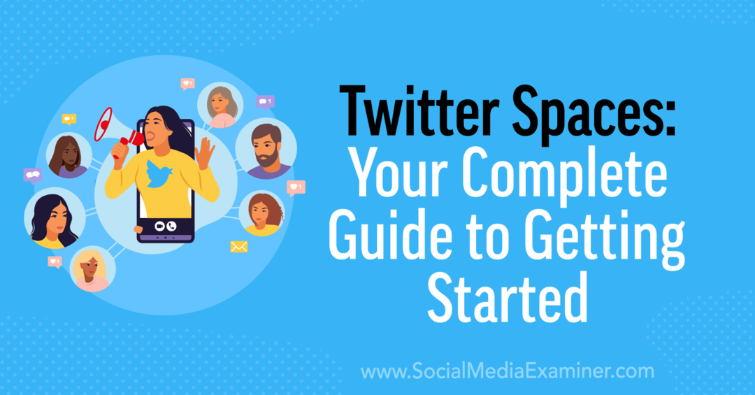 Twitter Spaces: A Live Audio Guide for Marketers: Social Media Examiner