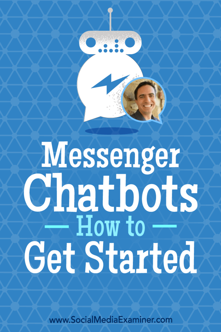 Messenger-Chatbots: Erste Schritte mit Erkenntnissen von Ben Beck im Social Media Marketing Podcast.