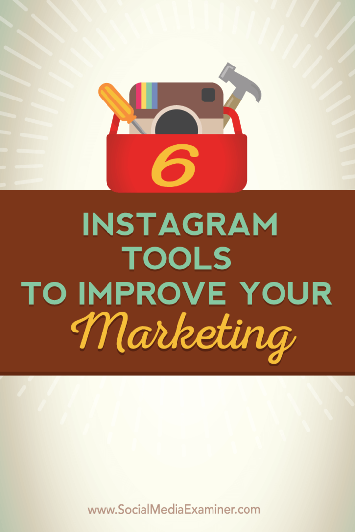 6 Instagram-Tools zur Verbesserung Ihres Marketings: Social Media Examiner