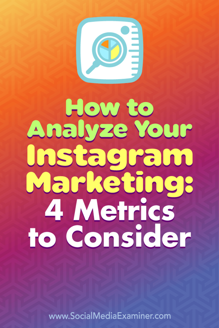 So analysieren Sie Ihr Instagram-Marketing: 4 zu berücksichtigende Metriken von Alexandra Lamachenka auf Social Media Examiner.