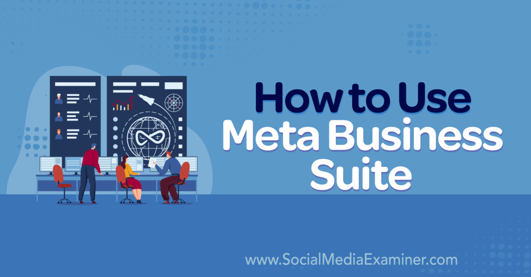 So verwenden Sie den Meta Business Suite-Social Media Examiner