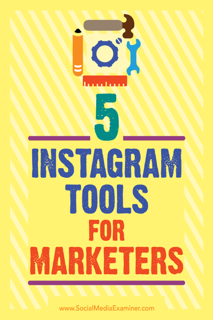 5 Instagram Tools für Vermarkter von Ashley Baxter auf Social Media Examiner.