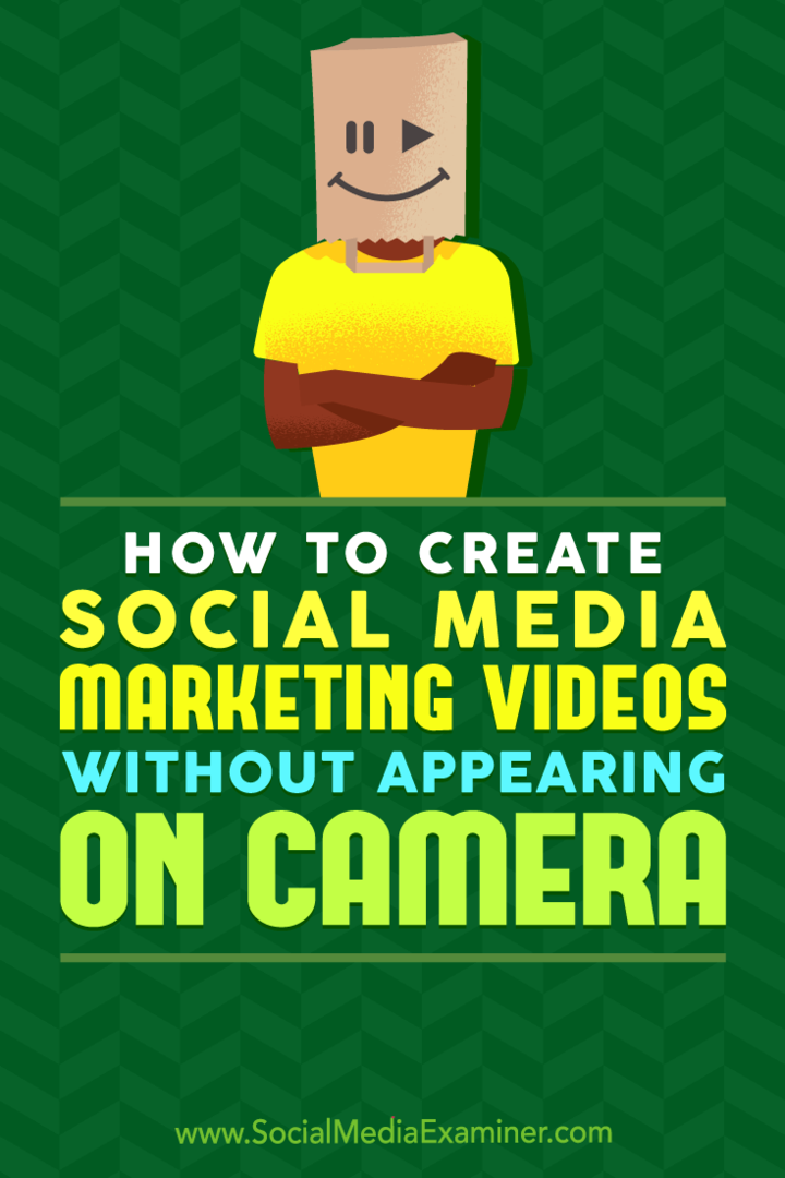 So erstellen Sie Social Media-Marketingvideos, ohne vor der Kamera zu erscheinen: Social Media Examiner