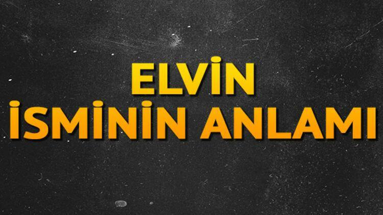 Was bedeutet der Name Elvin?