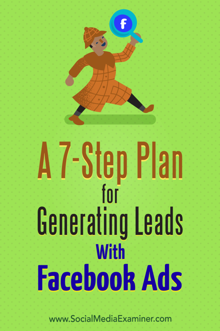 Ein 7-Stufen-Plan zur Generierung von Leads mit Facebook-Anzeigen von Julia Bramble auf Social Media Examiner.