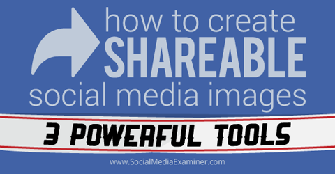 3 Tools zum Erstellen von Social Media-Bildern