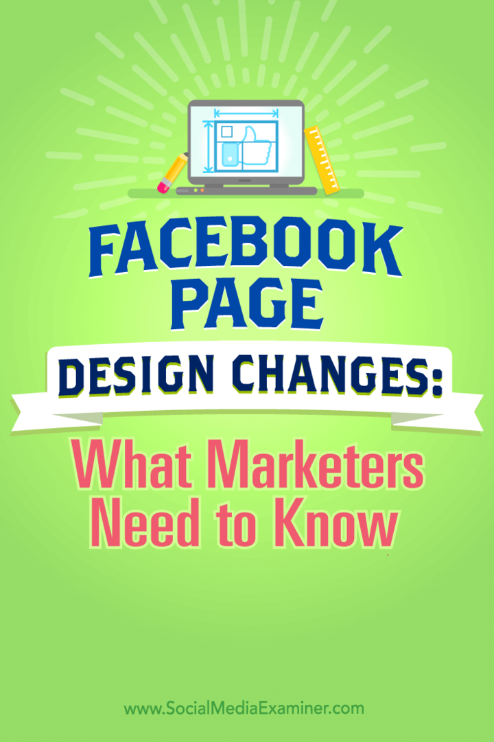 Tipps zur Änderung des Designs der Facebook-Seite und was Vermarkter wissen müssen.