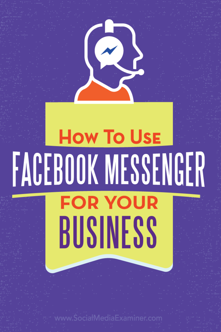 So verwenden Sie Facebook Messenger für Ihr Unternehmen: Social Media Examiner