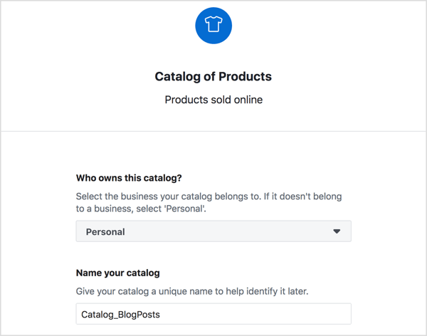 Wählen Sie den Eigentümer Ihres Facebook-Produktkatalogs aus, geben Sie einen aussagekräftigen Namen ein und klicken Sie auf Erstellen.