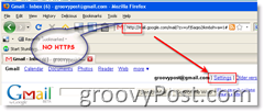 So aktivieren Sie SSL für alle GMAIL-Seiten: groovyPost.com