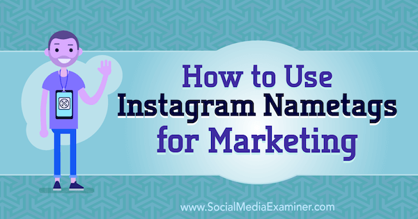 Verwendung von Instagram-Namensschildern für das Marketing von Jenn Herman auf Social Media Examiner.