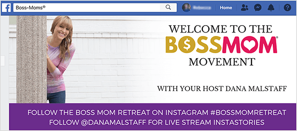 Dies ist ein Screenshot des Titelbilds der Facebook-Gruppe von Dana Malstaff. Links ist ein Foto von Dana von den Knien zu sehen, die hinter einer weißen Säule hervorschaut. Dana ist eine weiße Frau, die ein rosa gestreiftes T-Shirt und Jeans trägt. Ihr Haar ist blond mit Pony und hängt über ihren Schultern. Das Foto wird in einen weißen Hintergrund mit dem Boss Mom-Branding auf der rechten Seite eingeblendet. Der Markentext lautet: „Willkommen in der Boss Mom-Bewegung mit Ihrer Gastgeberin Dana Malstaff.“ Am unteren Rand des Titelbilds befindet sich ein lila Rechteck mit weißem Text. In der ersten Zeile steht "Follow the Boss Mom Retreat auf Instagram #bossmomretreat". In der zweiten Zeile steht "Folgen Sie @danamalstaff für Live-Stream-Instastories".
