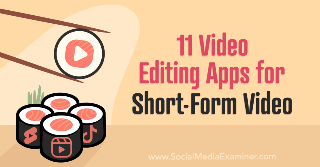 11 Videobearbeitungs-Apps für Kurzvideos: Social Media Examiner