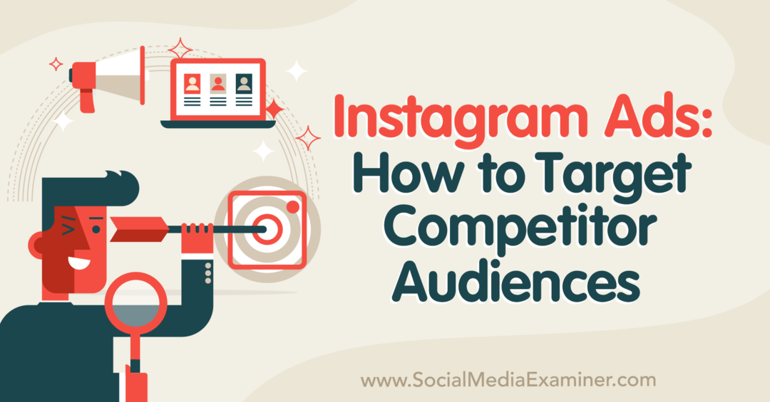 Instagram-Werbung: Zielgruppen der Konkurrenz ansprechen – Social Media Examiner