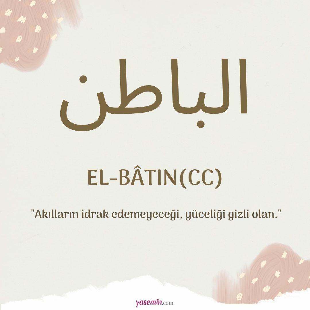Was bedeutet al-Batin (c.c.)? Was sind die Tugenden von al-Bat?