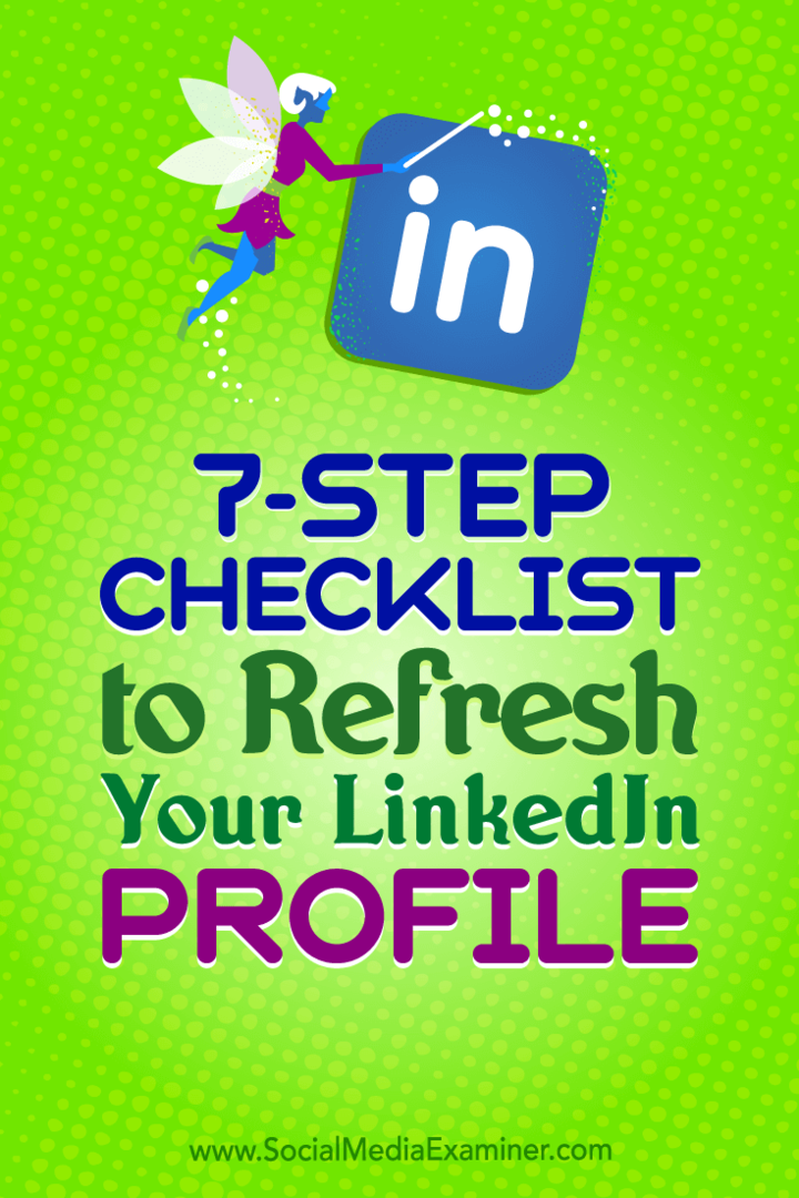 7-Stufen-Checkliste zum Aktualisieren Ihres LinkedIn-Profils von Viveka von Rosen auf Social Media Examiner.