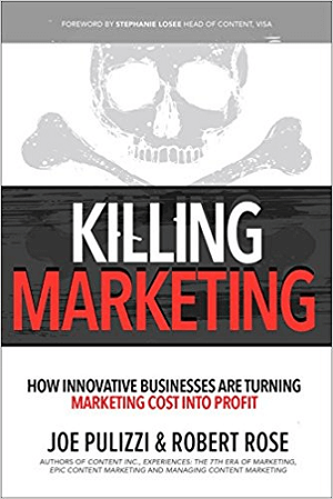 Killing Marketing von Joe Pulizzi und Robert Rose.