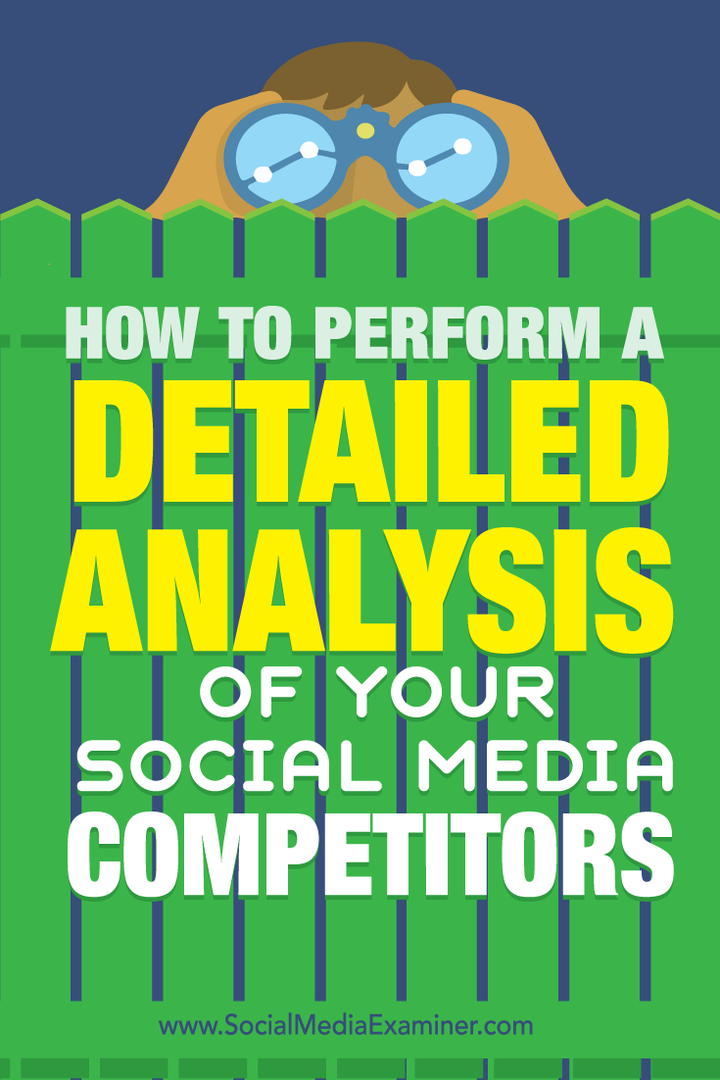So führen Sie eine detaillierte Analyse Ihrer Social-Media-Konkurrenten durch: Social Media Examiner