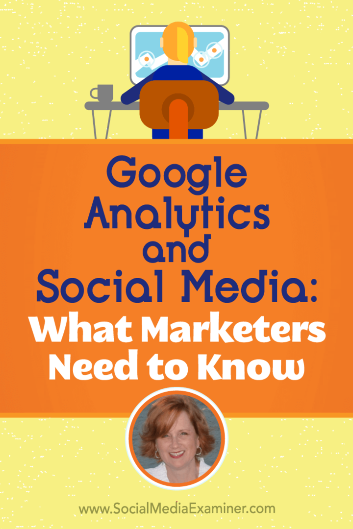 Google Analytics und Social Media: Was Vermarkter wissen müssen: Social Media Examiner