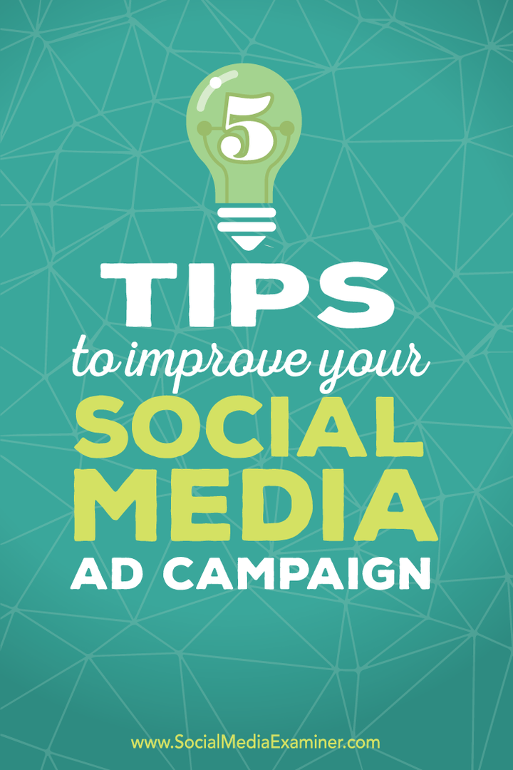 5 Tipps zur Verbesserung Ihrer Social Media-Werbekampagnen: Social Media Examiner