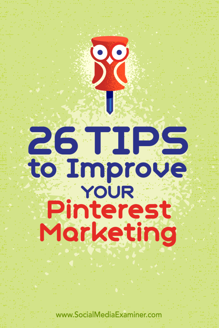 Tipps zu 26 Möglichkeiten, wie Sie Ihr Marketing auf Pinterest verbessern können.