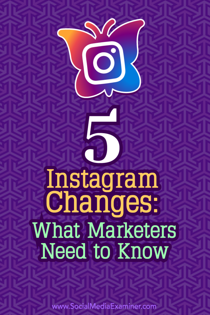 5 Instagram-Änderungen: Was Vermarkter wissen müssen: Social Media Examiner