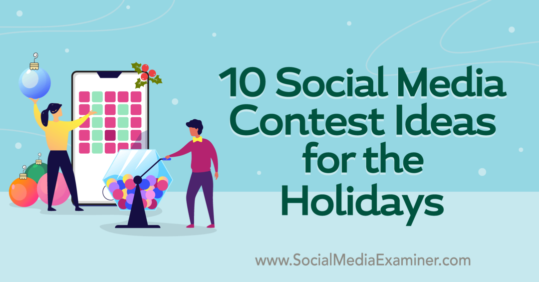 10 Social-Media-Wettbewerbsideen für den Holidays-Social-Media-Prüfer