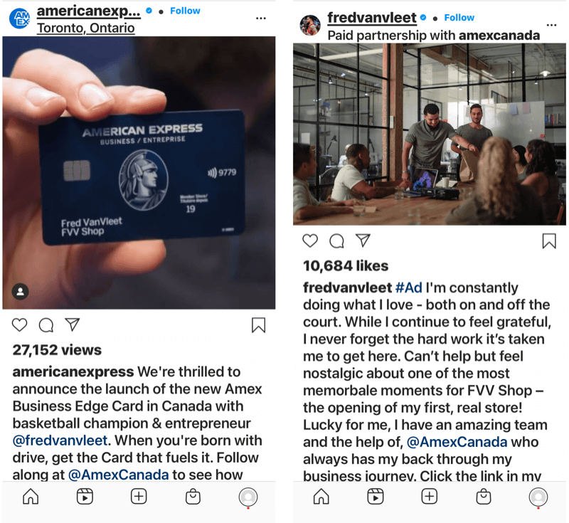 Beispiel einer Markenbeeinflusser-Partnerschaft zwischen @amexcanada und @fredvanvleet, beide mit Instagram-Posts, die die andere, unter Hinweis auf den Drang, ein Geschäft aufzubauen, und die Hilfe, die American Express Canada bei der Finanzierung des Unternehmens geleistet hat Unternehmen