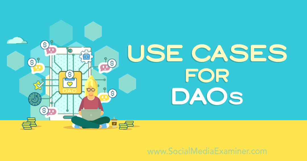 Anwendungsfälle für DAOs-Social Media Examiner