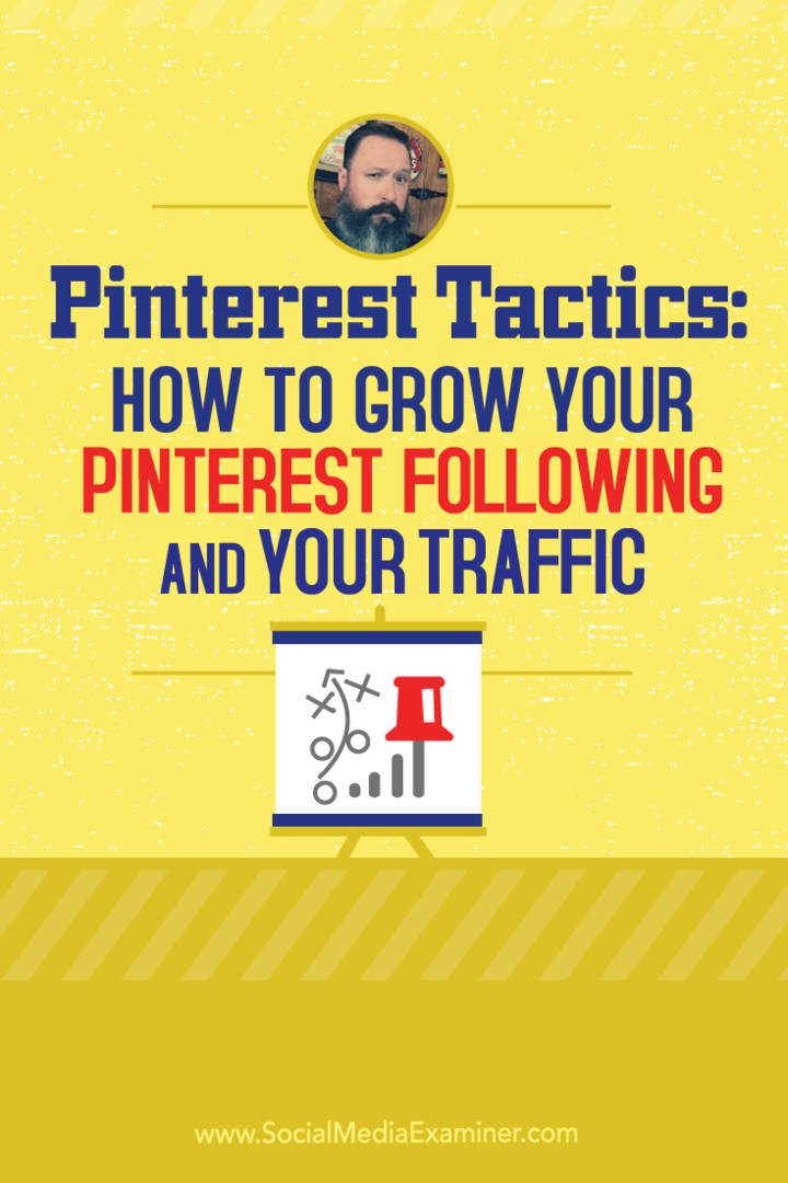 Pinterest Tactics: So steigern Sie Ihre Pinterest-Follower und Ihren Traffic: Social Media Examiner