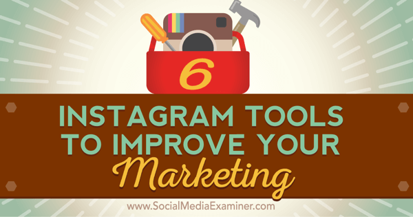 Tools zur Verbesserung des Instagram-Marketings