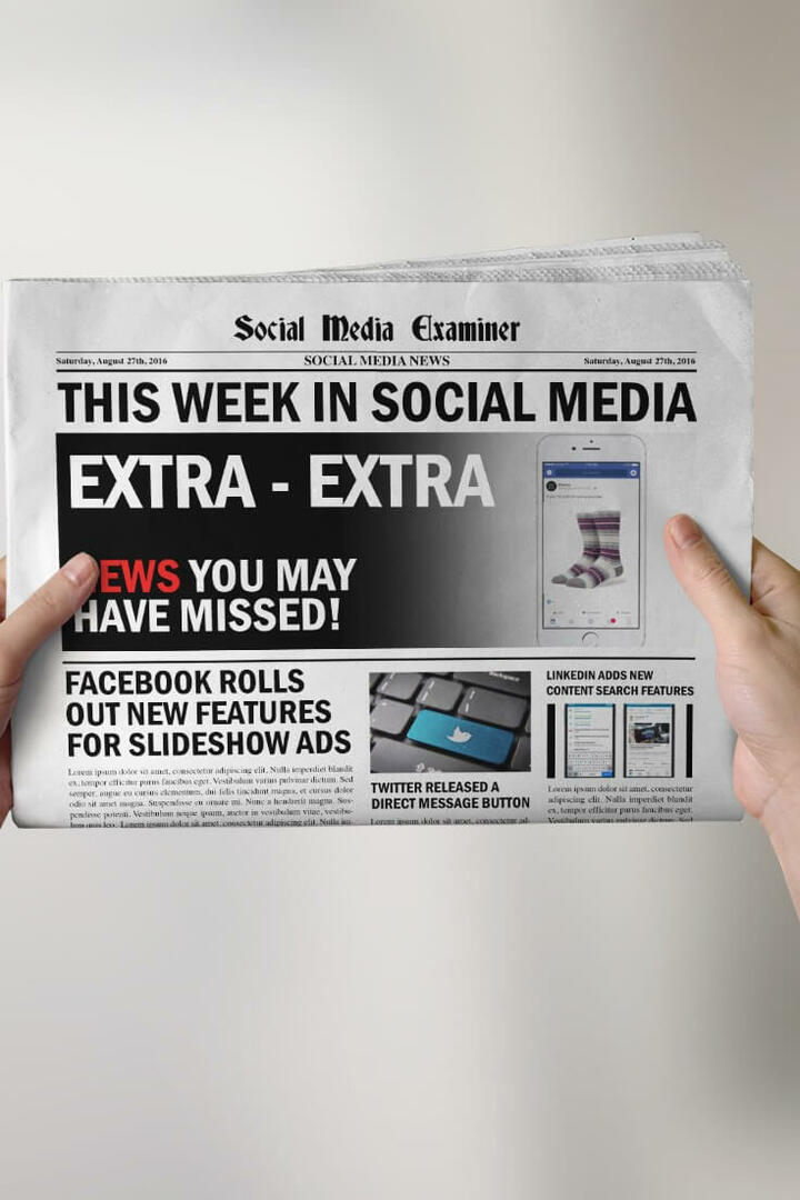 Facebook Slideshow Ad Enhancements und andere Social Media News für den 27. August 2016.
