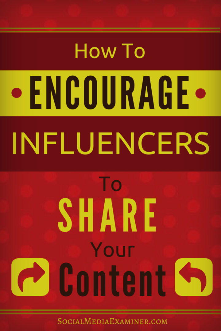 So ermutigen Sie Influencer, Ihre Inhalte zu teilen: Social Media Examiner