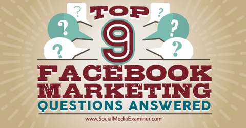 Die neun wichtigsten Fragen zum Facebook-Marketing