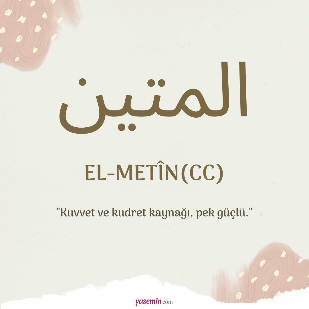 Was bedeutet al-Metin (cc)?
