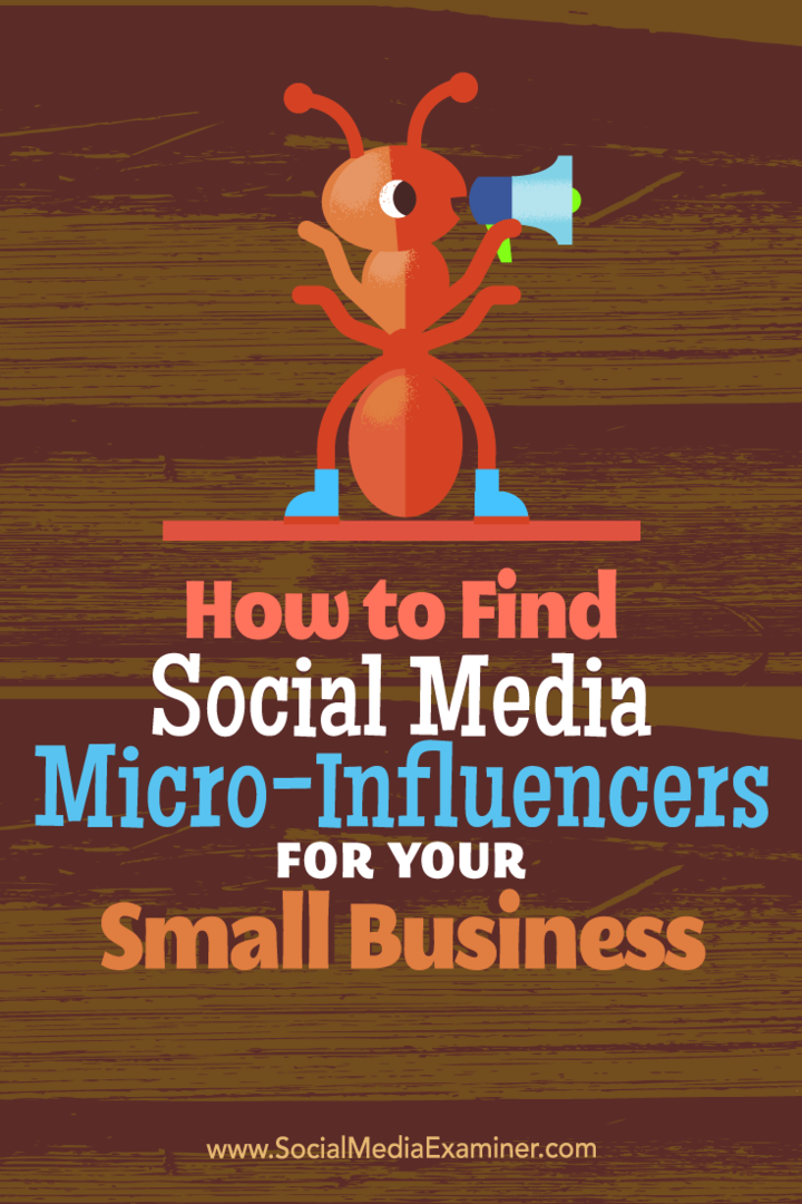 So finden Sie Social Media-Mikro-Influencer für Ihr kleines Unternehmen: Social Media Examiner