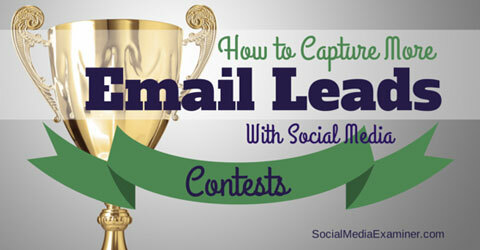 Erfassen Sie E-Mail-Leads mit Social Media-Wettbewerben