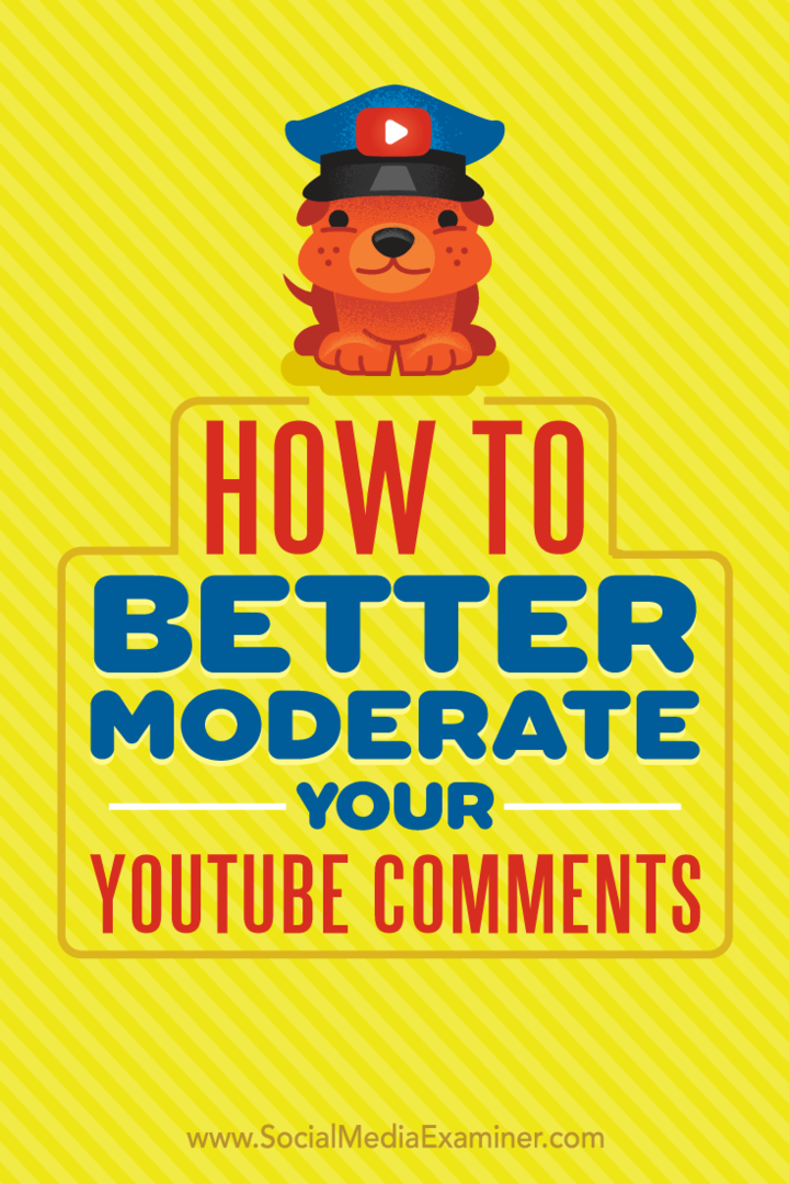 So moderieren Sie Ihre YouTube-Kommentare besser: Social Media Examiner