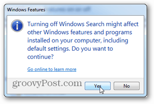 Das Deaktivieren der Windows-Suche kann sich auf andere auf Ihrem Computer installierte Windows-Funktionen und -Programme auswirken, einschließlich der Standardeinstellungen. Möchtest du weiter machen?